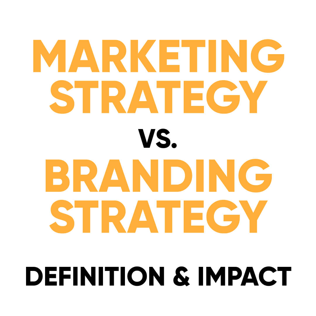 Marketing Strategy vs. Branding Strategy: Definition & Impact