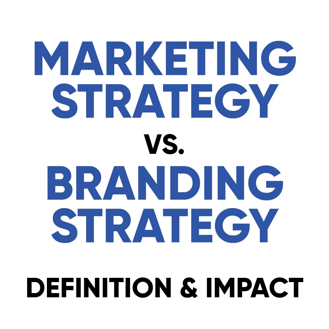 Marketing Strategy vs. Branding Strategy: Definition & Impact